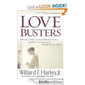 Love Busters Overcoming Habits That Destroy Romantic Love Willard F 