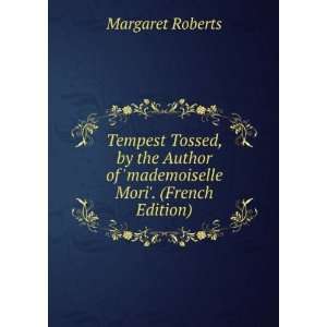   of mademoiselle Mori. (French Edition) Margaret Roberts Books