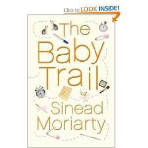  The Baby Trail: Sinead Moriarty: Books