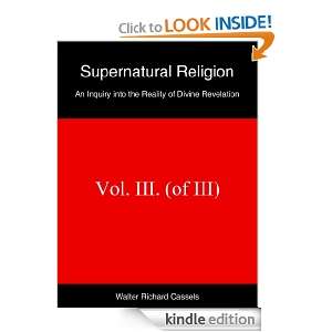 Supernatural Religion, Vol. III. (of III) An Inquiry into the Reality 