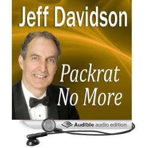  Packrat No More (Audible Audio Edition): Jeff Davidson 