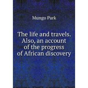   , an account of the progress of African discovery Mungo Park Books