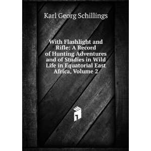  With Flashlight and Rifle: A Record of Hunting Adventures 