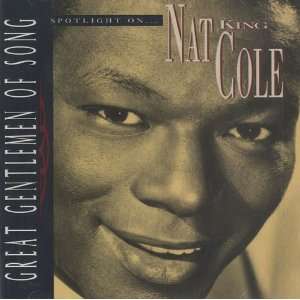  Spotlight On Nat King Cole Nat King Cole Music