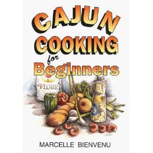  Cajun Cooking for Beginners [Paperback]: Marcelle Bienvenu 