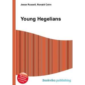  Young Hegelians Ronald Cohn Jesse Russell Books