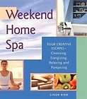 Weekend Home Spa: Four Creative Escapes    Cleansing,..