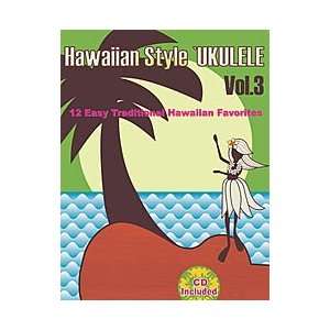  Hawaiian Style Ukulele, Volume 3 Book/CD Set: Musical 