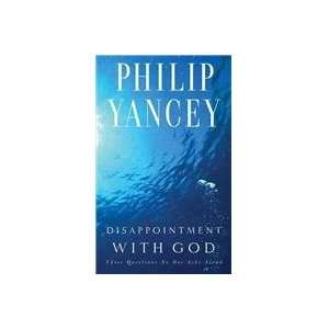   With God: Three Questions No One Asks Aloud: Philip Yancey: Books