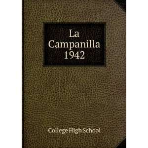  La Campanilla. 1942 College High School Books