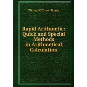   in Arithmetical Calculation: Thomas OConor Sloane:  Books