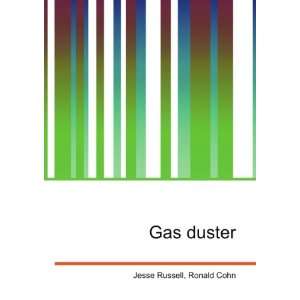  Gas duster: Ronald Cohn Jesse Russell: Books