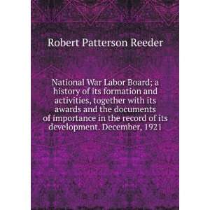  National War Labor Board; a history of its formation and 