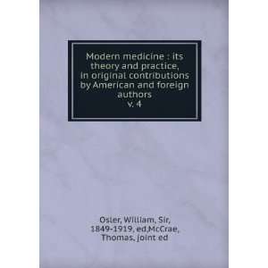   William, Sir, 1849 1919, ed,McCrae, Thomas, joint ed Osler: Books