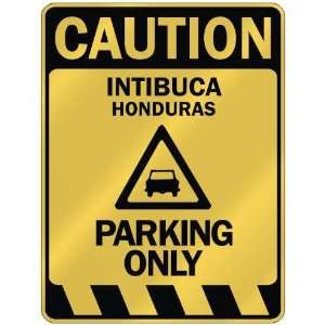   INTIBUCA PARKING ONLY  PARKING SIGN HONDURAS: Home Improvement