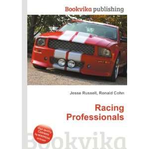  Racing Professionals: Ronald Cohn Jesse Russell: Books