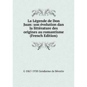   romantisme (French Edition): G 1867 1938 Gendarme de BÃ©votte: Books