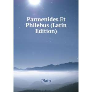 Parmenides Et Philebus (Latin Edition): Plato: Books