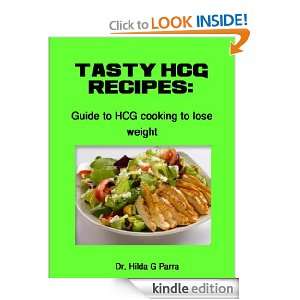 Tasty HCG Recipes Hilda Parra  Kindle Store
