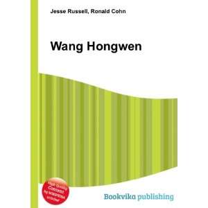  Wang Hongwen: Ronald Cohn Jesse Russell: Books