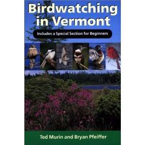  Birdwatching in Vermont [Paperback]: Ted Murin: Books