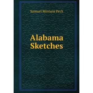  Alabama Sketches Samuel Minturn Peck Books