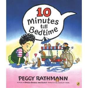  10 Minutes till Bedtime [Paperback] Peggy Rathmann Books