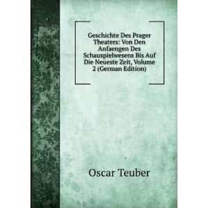 Geschichte Des Prager Theaters Von Den Anfaengen Des Schauspielwesens 