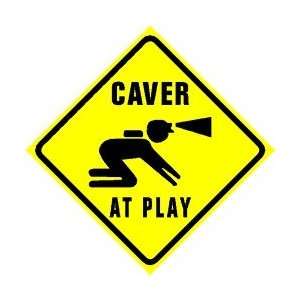  CAVER AT PLAY crossing spelunker cave sign