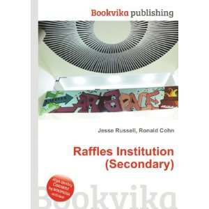    Raffles Institution (Secondary): Ronald Cohn Jesse Russell: Books