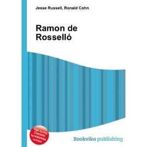 Ramon de RossellÃ³ Ronald Cohn Jesse Russell  Books