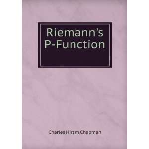  Riemanns P Function . Charles Hiram Chapman Books