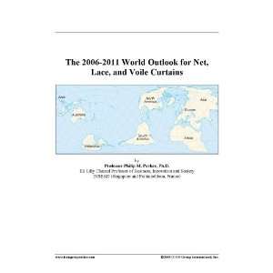   The 2006 2011 World Outlook for Net, Lace, and Voile Curtains: Books