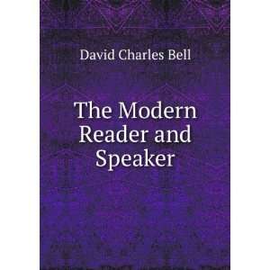  The Modern Reader and Speaker David Charles Bell Books