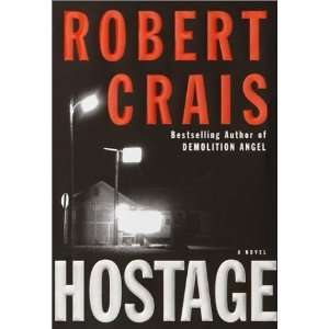  Hostage A Novel [Hardcover] Robert Crais Books