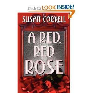  A Red, Red Rose [Paperback]: Susan Coryell: Books