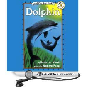  Dolphin (Audible Audio Edition) Robert A. Morris Books