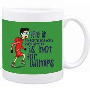 Being a Information Architect is not for wimps Occupations Mug (Green 