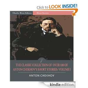 Over 100 of Anton Chekhovs Short Stories Volume I (102 Short Stories 