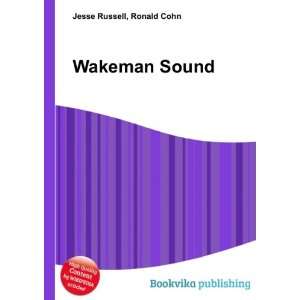  Wakeman Sound Ronald Cohn Jesse Russell Books