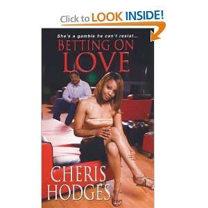    Betting On Love [Mass Market Paperback] Cheris Hodges Books
