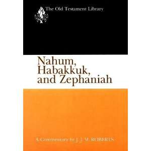  Nahum, Habakkuk, and Zephaniah A Commentary [Paperback 