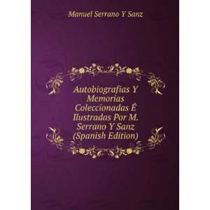   Por M. Serrano Y Sanz (Spanish Edition) Manuel Serrano Y Sanz Books