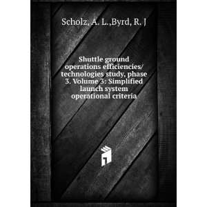  launch system operational criteria A. L.,Byrd, R. J Scholz Books