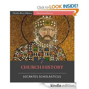 Church History Socrates Scholasticus, Charles River Editors, A.C 