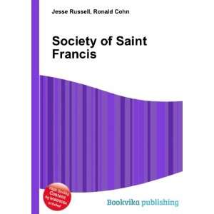  Society of Saint Francis: Ronald Cohn Jesse Russell: Books