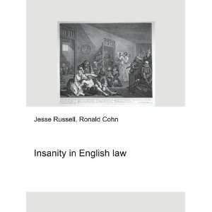  Insanity in English law Ronald Cohn Jesse Russell Books