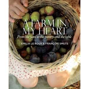   Farm in my Heart [Paperback] Francois Smuts Emilia le Roux Books