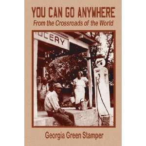   The Crossroads of The World [Paperback] Georgia Green Stamper Books