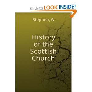  History of the Scottish Church W Stephen Books
